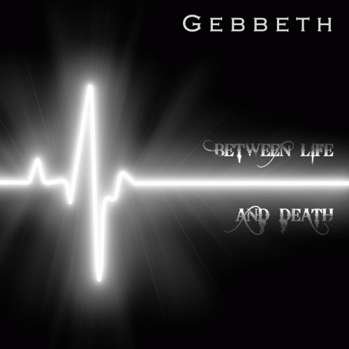 Gebbeth : Between Life and Death